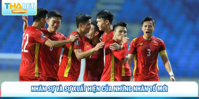Đội Tuyển Bóng Đá Quốc Gia Việt Nam – Những Thay Đổi Mới Nhất 2 Nhân sự và sự xuất hiện của những nhân tố mới
